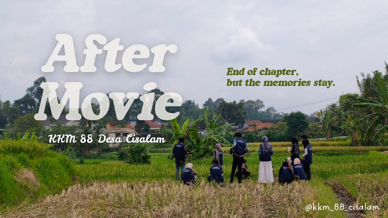 AFTER MOVIE - KKM 88 DESA CISALAM UNIVERSITAS SULTAN AGENG TIRTAYASA 2026