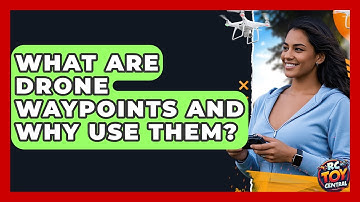 What are drone waypoints and why use them? - RC Toy Central