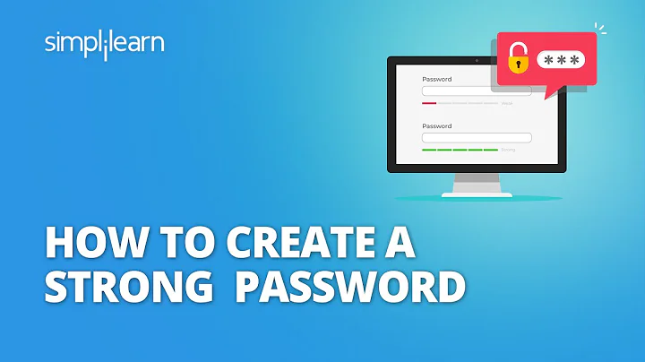 How to Create a Strong Password | Tips to Create Strong Passwords | Cyber Security | Simplilearn