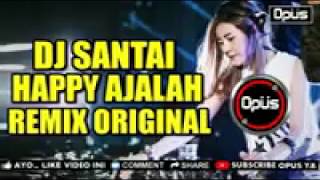 Dj Opus - Happy Ajalah Remix Original 2018