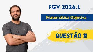 Questão 11 - FGV 2026.1