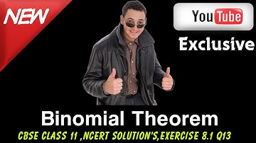 CBSE Class 11 Maths l Binomial Theorem l NCERT Solutions , Ex 8.1 Q13