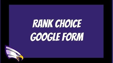 Rank Choice Google Form