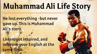 Muhammad Ali Life Story || Learn English Through Story Level 2 🔥 || Improve Your English Fluency ✅️