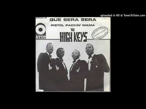 The High Keys - Que Sera Sera