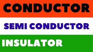 Difference between conductor semiconductor and insulator | conductor vs semiconductor vs insulator