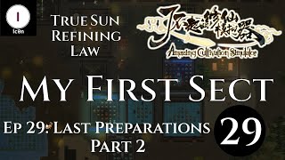 My First Sect Ep 29 - Amazing Cultivation Simulator Gameplay