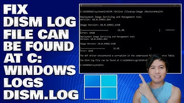 How To Fix Dism Log File Can Be Found At C:\Windows\Logs\DISM\dism.log