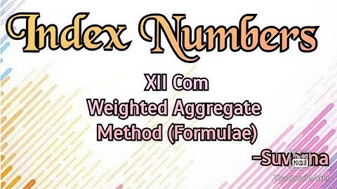 Index Number I XII Com I Weighted Aggregate Method (Formulae) I Maharashtra Board I