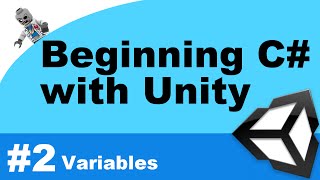 Beginning C# with Unity - Part 2 - Variables