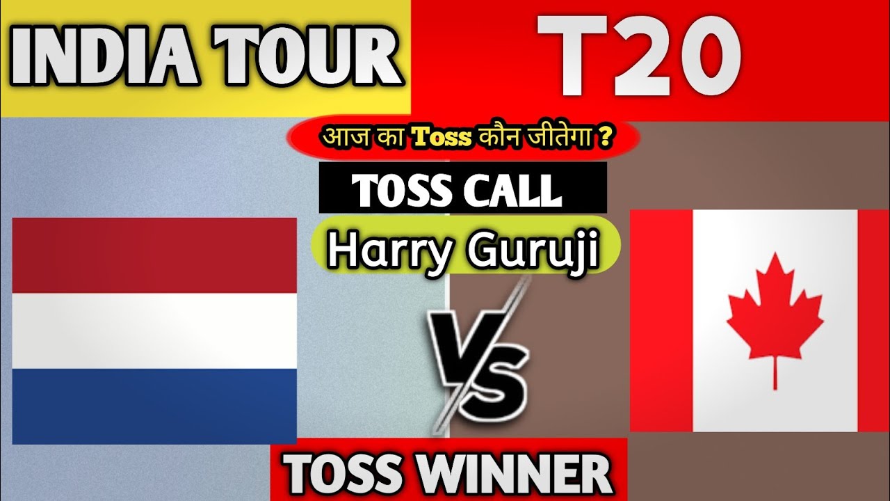 NETHERLANDS vs CANADA Prediction | Who will win today toss || Today Toss