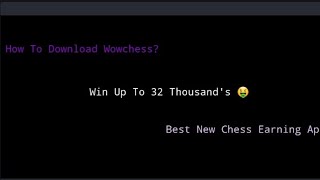 How To Download WowChess|| New Best Chess Earning App|| How To Earn Money From Chess|| screenshot 2