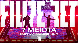 Filipe Ret, MC Maneirinho - 7 Meiota (Ao Vivo)