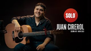 SOLO Sessions: Juan Cirerol
