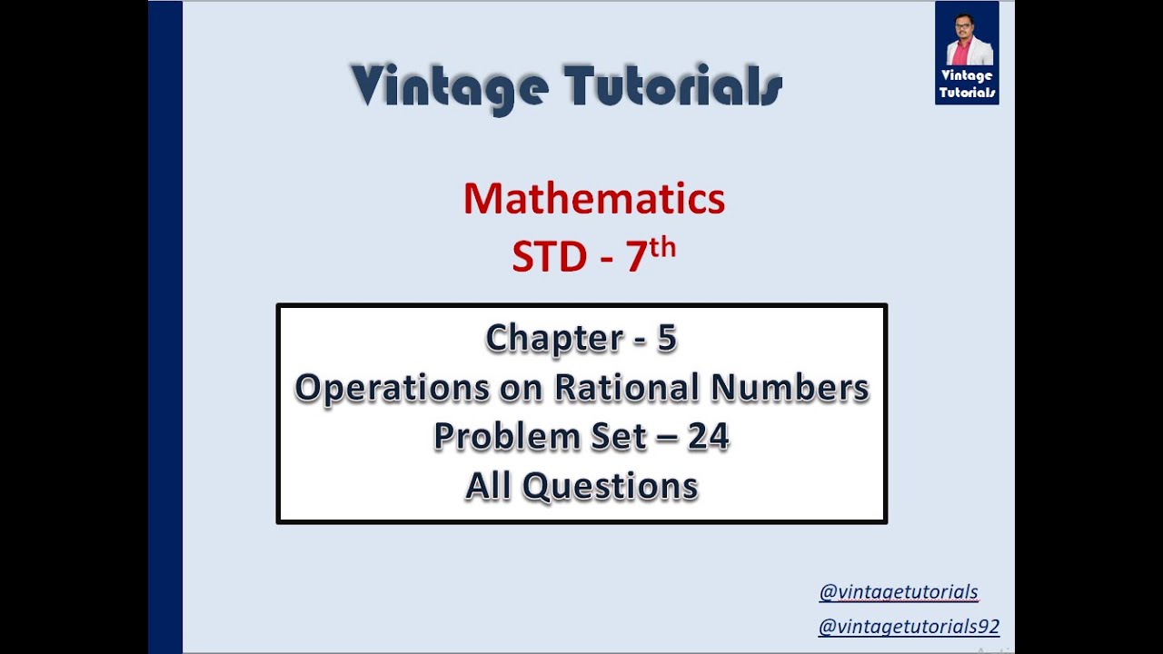 7 5 24 Problem Set 24 All Question Operations on Rational Number - YouTube