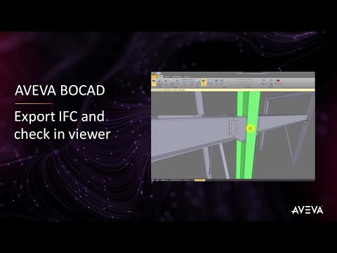AVEVA Tip 029 - AVEVA Bocad - Export IFC and check in viewer [with captions]