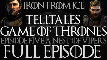 Game Of Thrones Telltale Episode 5 Full Episode Gameplay Walkthrough No Commentary
