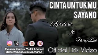 Cinta Untukmu Sayang - Aprilian ft. Fany Zee (LIRIK VIDEO)