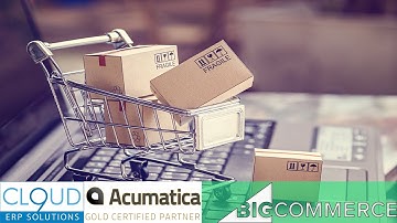 Cloud 9 ERP and BigCommerce Present The Future of eCommerce