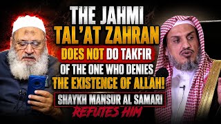 Shaykh Mansur Al Samari Refutes Talat Zahran who refuses to declare the atheist a Disbeliever