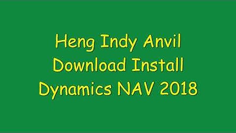 Heng Indy Anvil - Download Install Dynamics NAV 2018