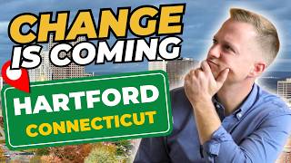 5 HUGE Changes Coming to HARTFORD CONNECTICUT in 2026 Don t Miss Out