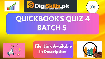 quickbooks quiz 4 batch 5 | digiskills | solution of  quickbook quiz 4 | batch 5 Muhammad Abbas