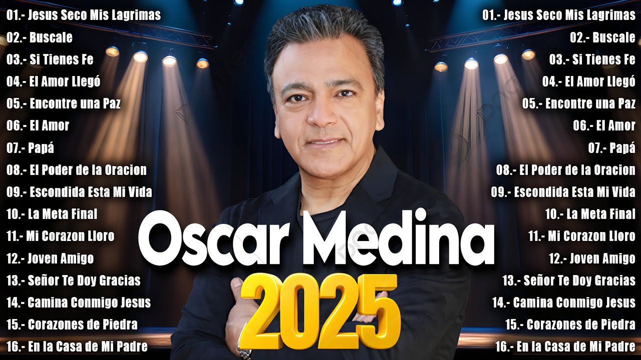 Oscar Medina | 20 Mejores Canciones - ¡Alabemos al Señor! 🙌🎶 ¡Te Emocionará