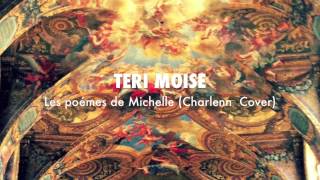 Teri MoÏse - Les poèmes de Michèlle (Charlenn Cover)