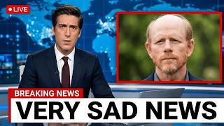 At 71 The Tragedy Of Ron Howard Is Profoundly Heartbreaking