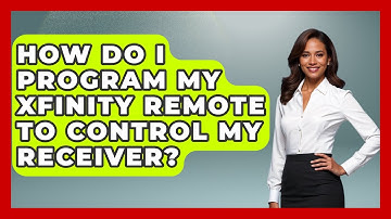 How Do I Program My Xfinity Remote To Control My Receiver? - NextGen Viewing and Audio