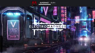 Superwet - Burn (Original Mix)