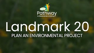 Plan an Environmental Project for Landmark 20