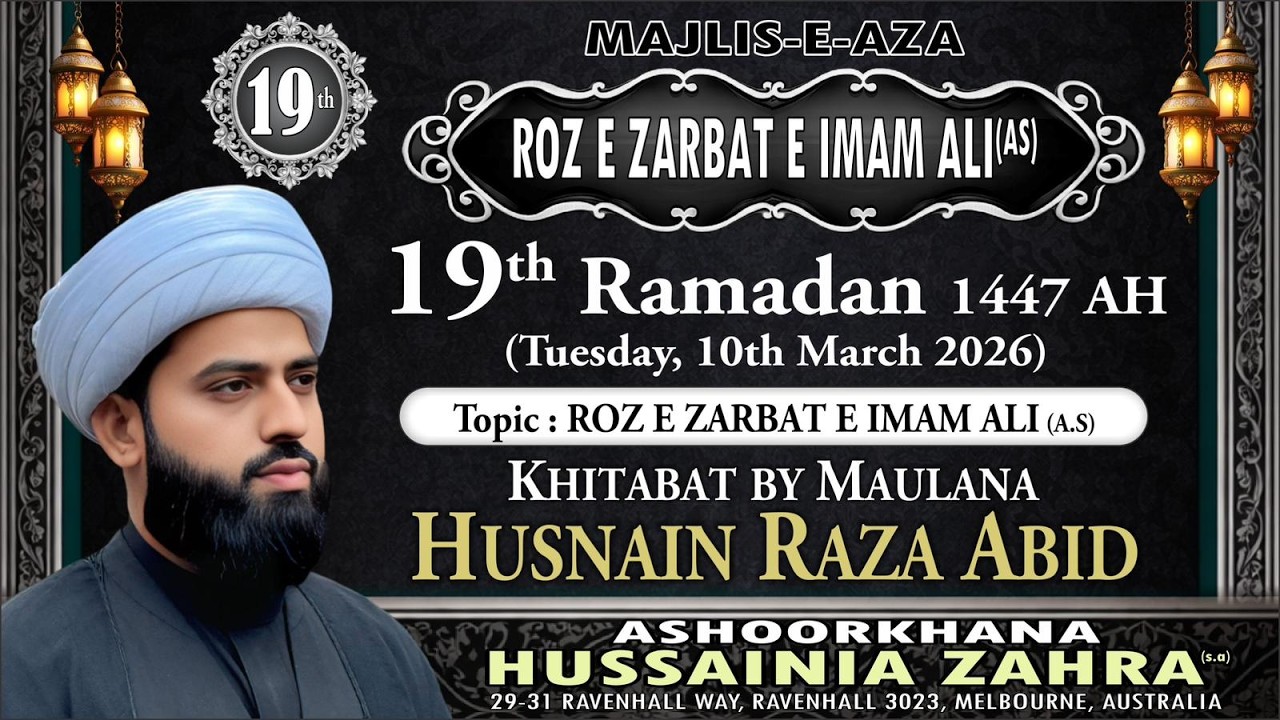 19th Ramzan 1447 AH | Majlis e Roz e Zarbat e Imam Ali (AS) | Maulana Husnain Raza Abid