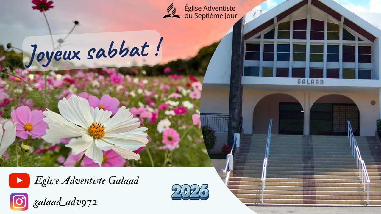 Culte du samedi 17 janvier 2026 - Eglise Adventiste Galaad