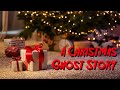 A Christmas Paranormal / Ghost Story