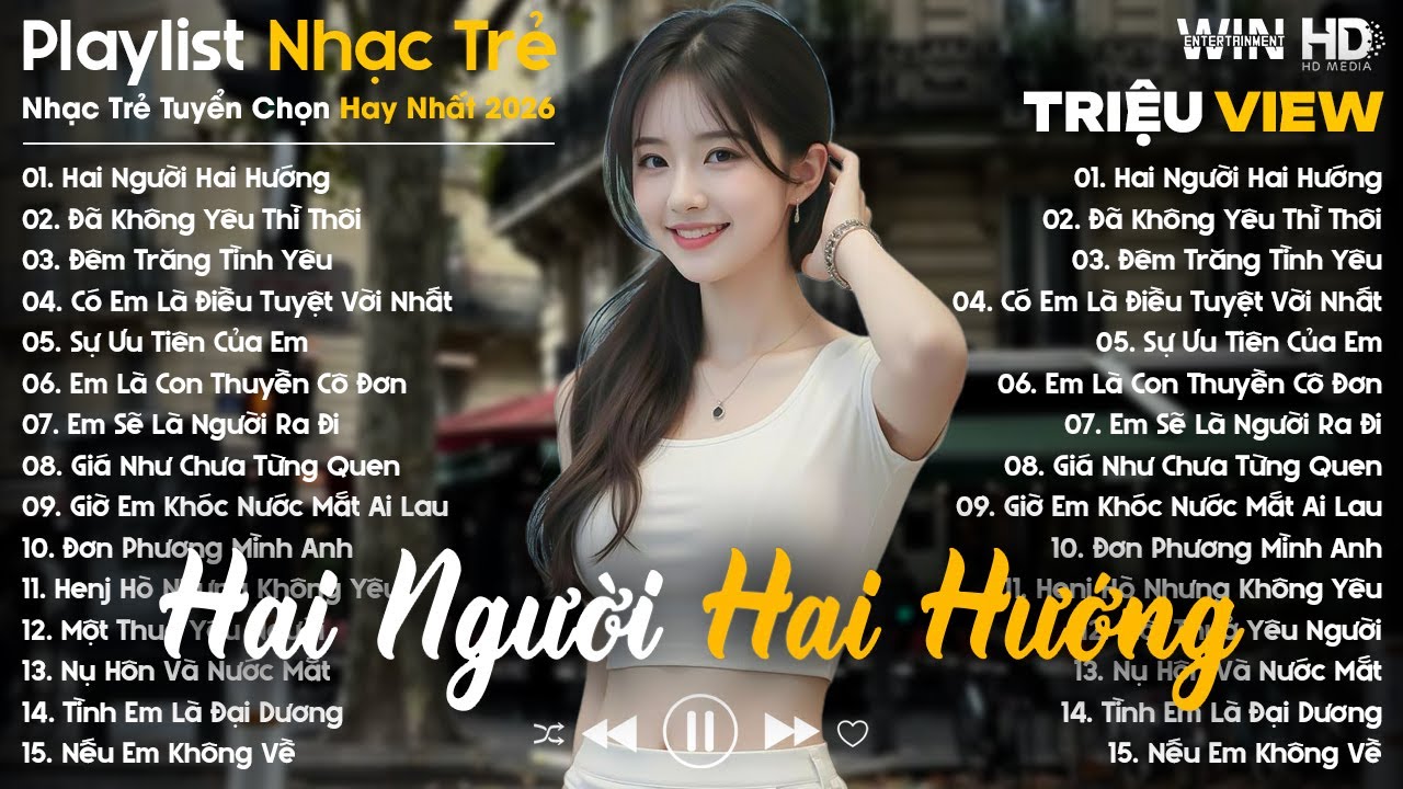 Hai Người Hai Hướng, Đã Không Yêu Thì Thôi... - Nhạc Trẻ Ballad Tâm Trạng Hot TikTok TRIỆU VIEW
