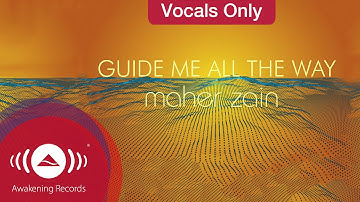 Maher Zain - Guide Me All The Way | Vocals Only (Lyrics)