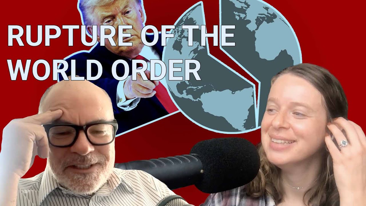 Ep. 397: Rupture of the World Order