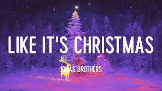 Jonas Brothers - Like It's Christmas (Lyrics)