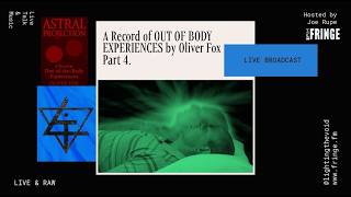 A Record of Out of Body Experiences by Oliver Fox Pt. 4 @LTVRadio