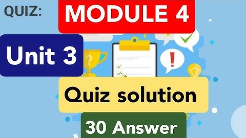 Module 4 unit 3 Quiz solution { 30 question} #module4 #unit3 #easte #training #qaed #quiz #education