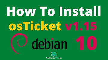 How To Install osTicket v1.15 On Debian 10