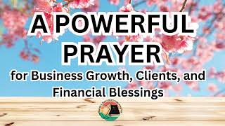 Celebrity A POWERFUL PRAYER FOR BUSINESS GROWTH CLIENTS AND FINANCIAL BLESSINGS Profile