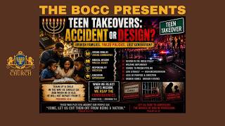 THE BOCC PRESENTS “How Did We Get Here? Teen Takeovers, Fatherlessness, and the Community”.