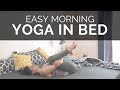 EASY MORNING YOGA ROUTINE IN BED