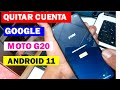 Quitar Cuenta Google Moto G20 /Android 11