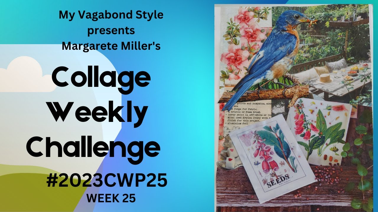#2023cwp25 Margarete Millers Collage Weekly Challenge - YouTube