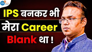 IPS बनकर भी मेरा Career Blank था | Mudit Jain | UPSC Motivation | Josh Talks UPSC Hindi