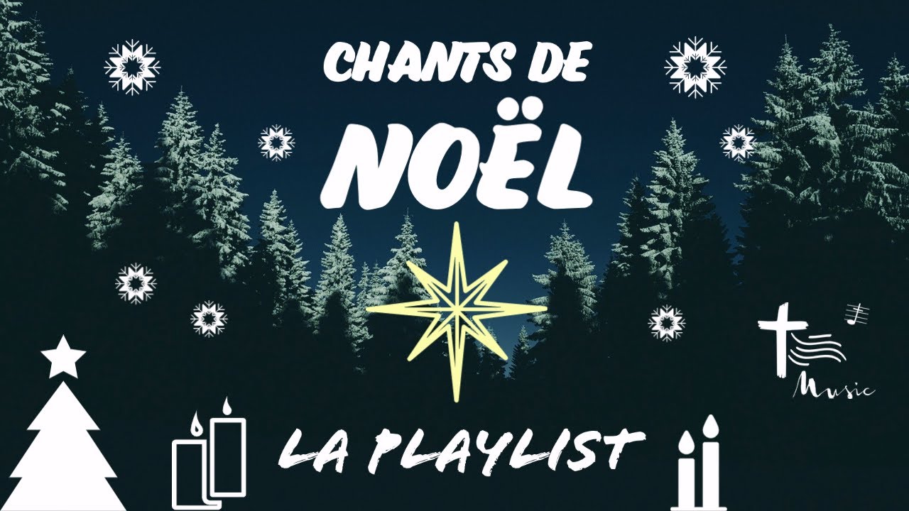 Chants de Noël — Playlist des plus beaux chants de Noël • Divin Enfant, Minuit Chrétiens...